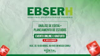 CONCURSO EBSERH ANÃLISE DE EDITAL  PLANEJAMENTO DE ESTUDOS [upl. by Gillan]