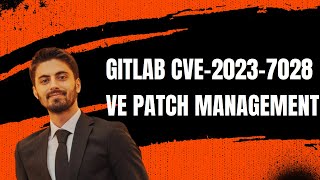 GitLab CVE20237028 ve Patch Management Ã–nemi [upl. by Esra596]