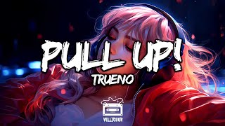 Trueno  PULL UP Letra  Lyrics [upl. by Artenal]