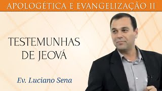 Testemunhas de Jeová  Ev Luciano Sena [upl. by Amity]