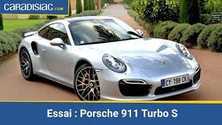 Essai Porsche 911 Turbo S  la bête domestiquée [upl. by Ainimre]