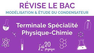 Modélisation et étude du condensateur  Révise le bac  Terminale Spé physiquechimie [upl. by Jonathon874]