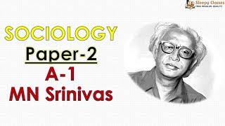 Sociology for UPSC  IAS  Paper  2  MN Srinivas  Lecture 100 [upl. by Louis]