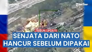 Ukraina Rugi Besar❗️ Senjata Kiriman NATO Hancur Padahal Belum Digunakan di Medan Perang Lawan Rusia [upl. by Anema]