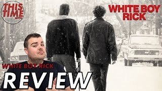 White Boy Rick  Movie Review [upl. by Albertina]