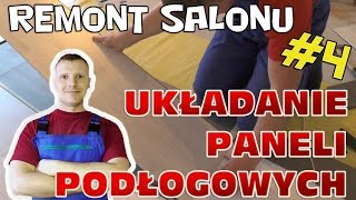 Jak ułożyć panele podłogowe  Remont salonu 4 [upl. by Kenward]