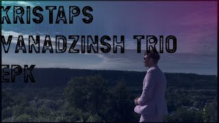 Kristaps Vanadzinsh Trio EPK  Latviskā EleganceLatvian Elegance [upl. by Priest]