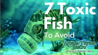 Top 7 Most Toxic Fish and What To Eat Instead 1 of 7 [upl. by Janeva52]