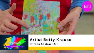 INTRO TO ABSTRACT ART  BETTY KRAUSE [upl. by Bergstein154]