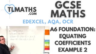 GCSE Maths A606 Equating Coefficients Example 2 [upl. by Cosmo41]