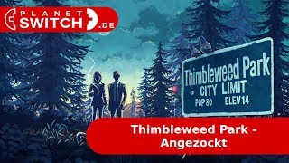 Thimbleweed Park Switch  Angezockt [upl. by Josselyn]