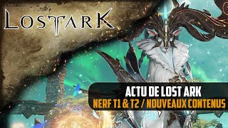 Lost Ark Actualité du jeu  NERF T1 amp T2  Nouveaux contenus [upl. by Earissed]