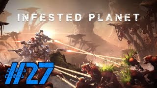 Lets Play Infested Planet 27  Survival Random mission [upl. by Rma]