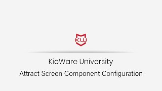 KioWare for Windows  Configuring Attract Screen Components [upl. by Anaeco]