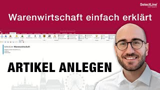 Einfach und schnell Artikel anlegen in der SelectLine Warenwirtschaft  Digitalisierung für KMUs [upl. by Carmina686]