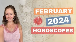 February 2024 Horoscopes For The 12 Zodiac Signs By Cailin [upl. by Perrins]