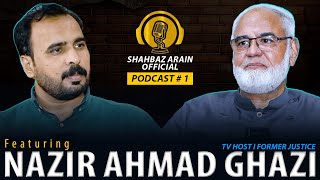 NAZEER AHMAD GHAZI Ft SHAHBAZ ARAIN OFFICIAL  EP  01  PART 01  SHAHBAZ ARAIN PODCAST [upl. by Nomahs831]