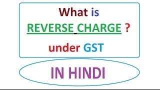 What is Reverse charge under gst in hindi [upl. by Yluj]