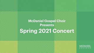 McDaniel College Gospel Choir Spring 2021 Concert  McDaniel College [upl. by Frierson]