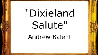 Dixieland Salute  Andrew Balent Pasacalle [upl. by Cristoforo700]