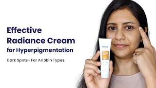 Effective Radiance Cream for Hyperpigmentation  Dark Spots For All Skin Types [upl. by Lilli]