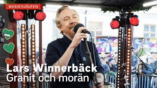 Lars Winnerbäck  Granit och morän  Musikhjälpen 2021 [upl. by Hsetirp]