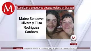 Localizan a uruguayos desaparecidos en Oaxaca [upl. by Fionna228]