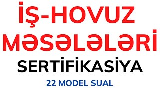 SERTİFİKASİYA İMTAHANI ÜZRƏ MODEL SUALLAR  İŞ HOVUZ MƏSƏLƏLƏRİ  NAİL SADİGOV [upl. by Morell337]