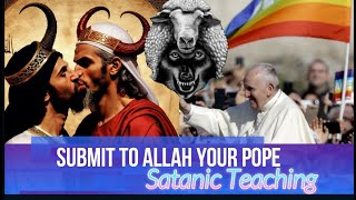 Submit to Allah Your corrupt POPe Not to Christ [upl. by Haididej280]