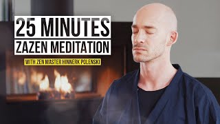 25 Minute Zazen Meditation  Path to the inner center with ZenMaster Hinnerk Polenski [upl. by Bachman]