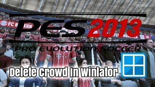 CARA HAPUS CROWD DI PES2013 BIAR LANCAR DI WINLATOR [upl. by Enirac]