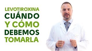 Levotiroxina cuándo y cómo debemos tomarla Tu Farmacéutico Informa [upl. by Adabel]