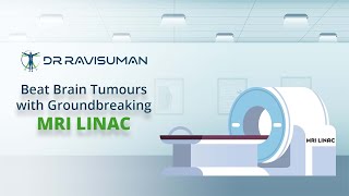 Introducing the Latest Technology for Treating Brain Tumor The MRI LINAC [upl. by Ornie]