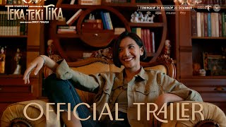 TEKA  TEKI TIKA  Official Trailer [upl. by Elehcin463]