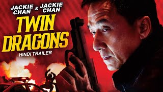 Jackie Chans TWIN DRAGONS  Official Hindi Trailer  Maggie Cheung  Chinese Action Movies [upl. by Raual]