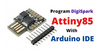 How to Program DigiSpark Attiny85 with Arduino IDE [upl. by Roxane]