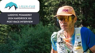 Ludovic Pommeret 2024 Hardrock 100 Champion Interview [upl. by Adrell]