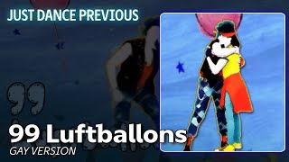 Just Dance Previous 99 Luftballons Gay Version by Rutschen Planeten  Mod [upl. by Etteloiv767]