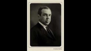 Atheist H L Menckens Obituary of J Gresham Machen  January 18 1937 [upl. by Gruchot]