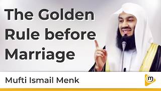 The Golden Rule before Marriage  Islamic Marriage Advice  Mufti Menk [upl. by Christal]