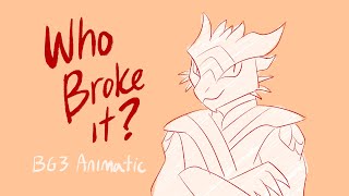 Who broke it Baldur’s Gate 3 Animatic [upl. by Aehsal]