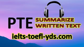 PTE SUMMARIZE WRITTEN TEXT PRACTICE WITH LISTENING AND SAMPLE ANSWER [upl. by Anifares921]