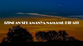 Izinkan Selamanya Namamu Dihati Mekar Di Jiwa Dua Insan Bercinta Lirik Lagu  Eye [upl. by Nanyk534]