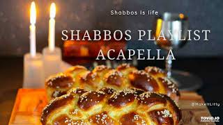 Shabbos Playlist Acapella  Beri Weber Ahrele Samet Meir Adler Malchus Choir Shira Choir [upl. by Geesey613]