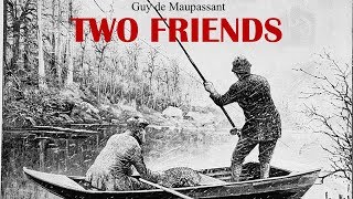 Learn English Through Story  Two Friends by Guy de Maupassant [upl. by Sirod]