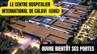 Le Centre Hospitalier International de Calavi ouvre bientôt ses portes [upl. by Redla371]