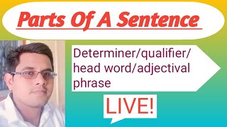 Parts of Sentence  Subject Predicate Qualifier Adjective Adjectival phrase  English Grammar [upl. by Acirederf]