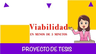 Viabilidad de tesis  Viabilidad de proyectos de investigación en menos de 5 minutos [upl. by Eldwin445]