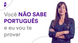 Você não sabe Português e eu vou te provar  Profª Adriana Figueiredo [upl. by Limak]