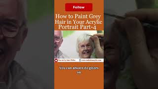 How to Paint Grey Hair in Your Acrylic Portrait Part 4 Get your free gift in the comment section [upl. by Amelie]